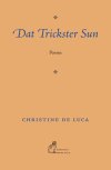 Cover of 'Dat Trickster Sun'