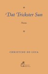 Cover of 'Dat Trickster Sun'