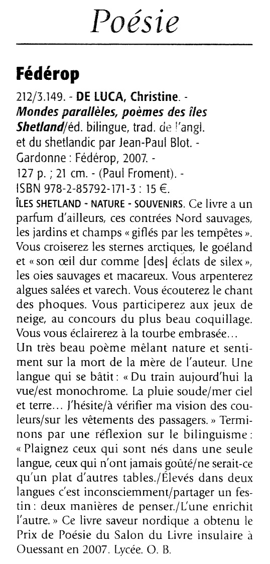 Ce livre a un parfum d'ailleurs,ces contrées Nord sauvages, les jardin et champs...